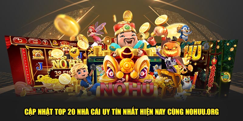 Tổng hợp top 20 nhà cái uy tín