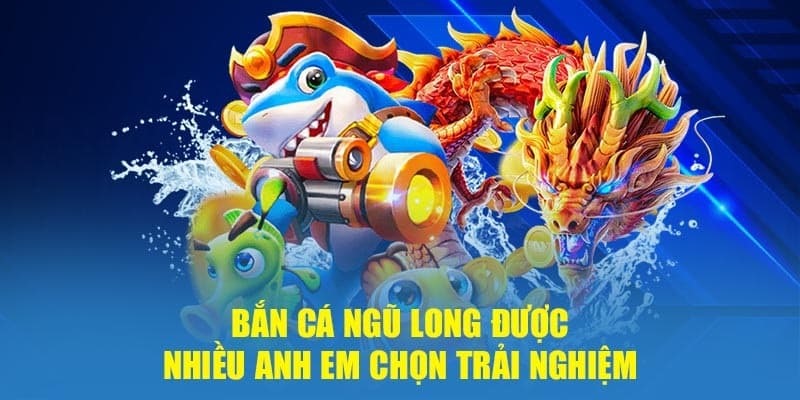 Ngũ Long Bắn Cá